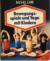Bewegungsspiele und Yoga mit Kindern