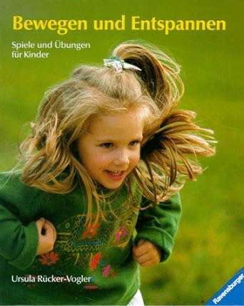 Bewegen und Entspannen Ursula Rücker-Vogler